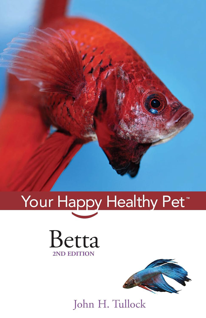 Betta: Your Happy Healthy Pet (2nd Edition)