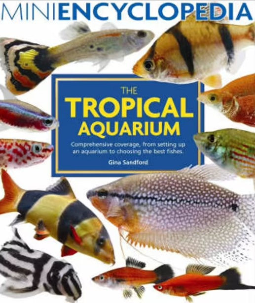Mini Encyclopedia of the Tropical Aquarium